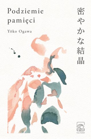Ogawa YōkoPodziemie pamięci"